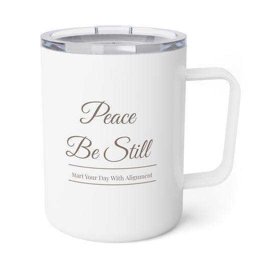 Peace Be Still  10oz Insulated Coffee Mug — Minimalist Travel Tumbler