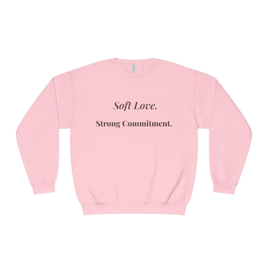 Crewneck Sweatshirt — "Soft Love. Strong Commitment." Minimalist Pink Pullover for Couples & Self‑Care